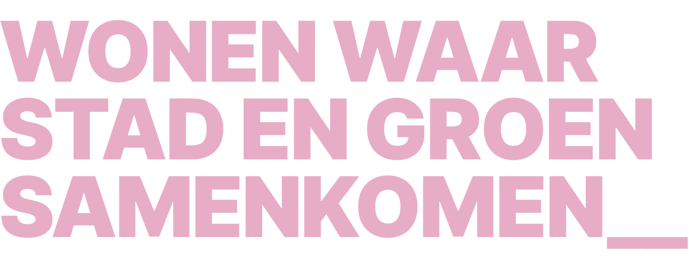 Wonen waar stad en groen samenkomen